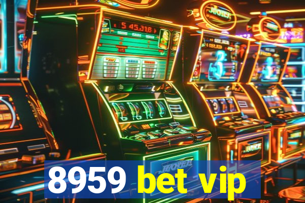 8959 bet vip